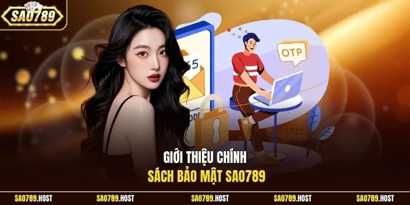 Giới thiệu chính sách bảo mật Sao789