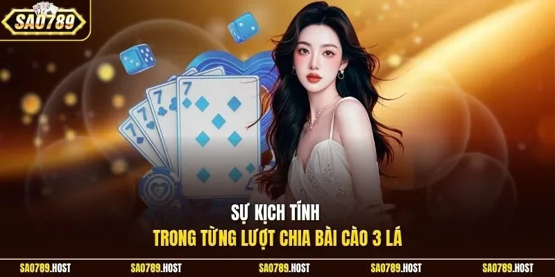 Sự kịch tính trong từng lượt chia Bài Cào 3 Lá